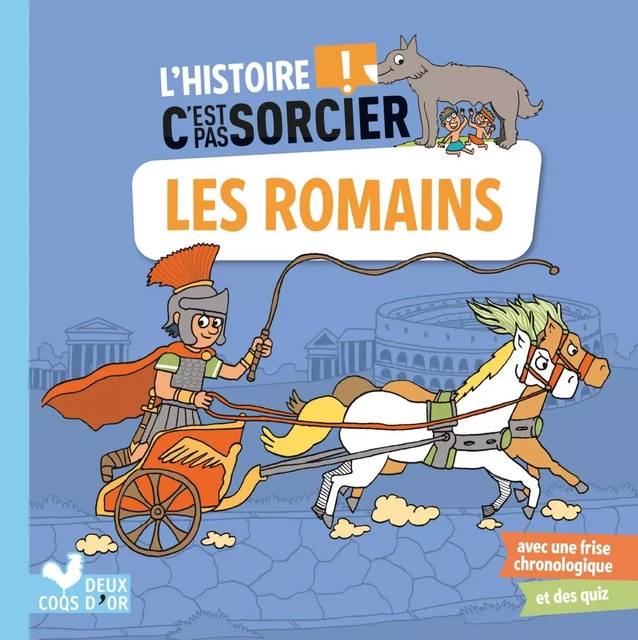 L'histoire C'est pas sorcier - Les Romains - Frédéric Bosc - Deux Coqs d'Or