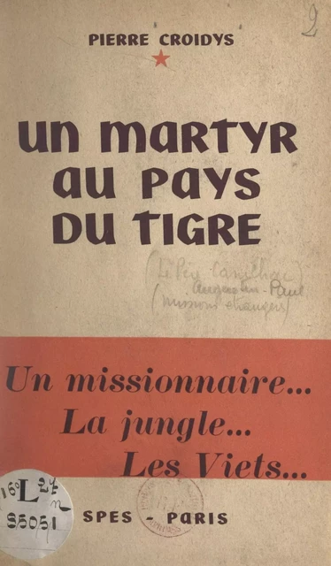 Un martyr au pays du tigre - Pierre Croidys - FeniXX réédition numérique