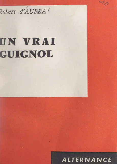 Un vrai guignol - Robert d'Aubra - FeniXX réédition numérique