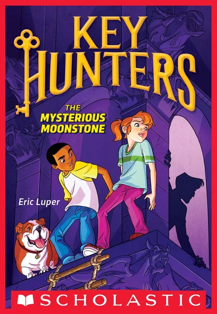 The Mysterious Moonstone (Key Hunters #1) - Eric Luper - Scholastic Inc.