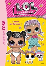 L.O.L. Surprise ! 08 - Chaton en détresse !