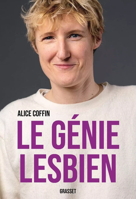 Le génie lesbien - Alice Coffin - Grasset