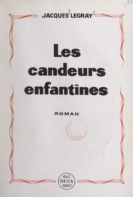 Les candeurs enfantines - Jacques Legray - FeniXX réédition numérique