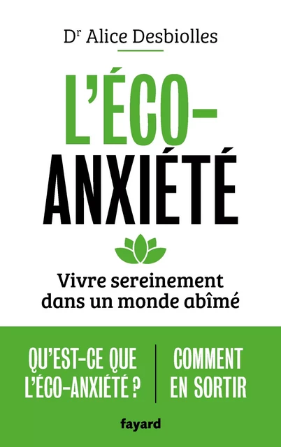 L'éco-anxiété - Dr Alice Desbiolles - Fayard