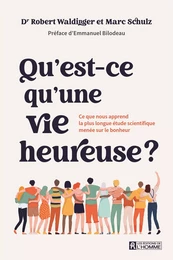 Qu'est-ce qu'une vie heureuse ?