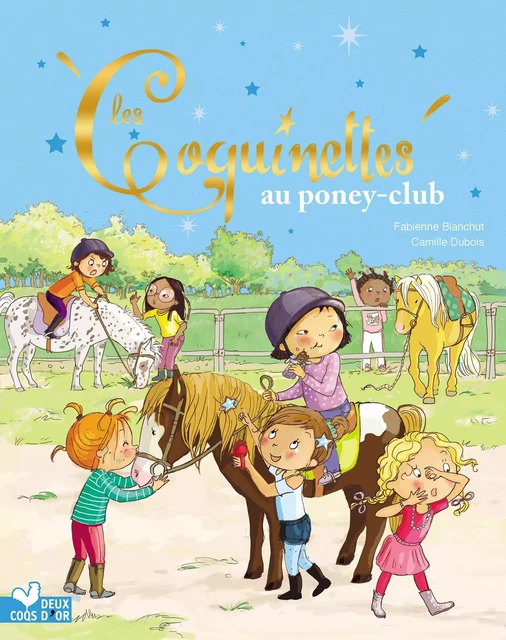 Les Coquinettes au poney club - Fabienne Blanchut - Deux Coqs d'Or