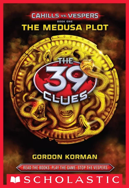 The Medusa Plot (The 39 Clues: Cahills vs. Vespers, Book 1) - Gordon Korman - Scholastic Inc.