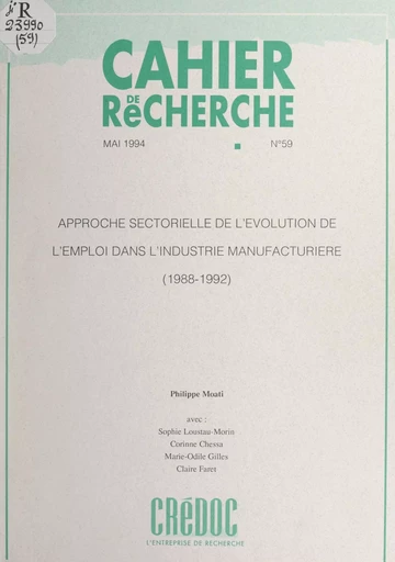 Approche sectorielle de l'évolution de l'emploi dans l'industrie manufacturière (1988-1992) - Philippe Moati - FeniXX réédition numérique