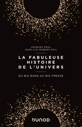 La fabuleuse histoire de l'Univers