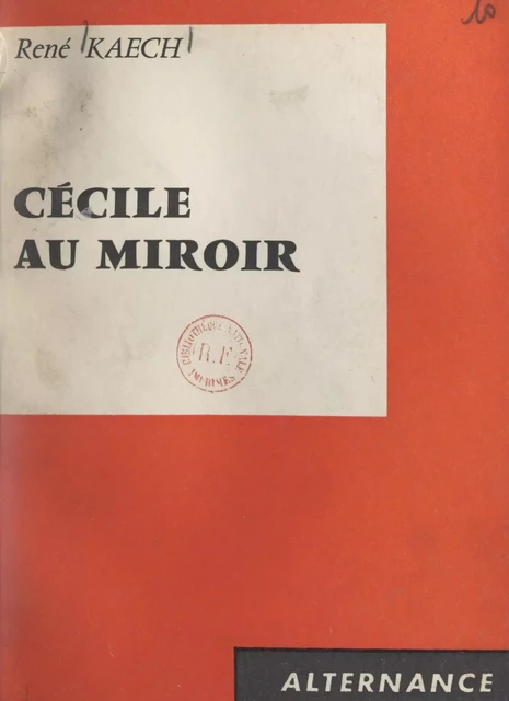 Cécile au miroir - René Kaech - FeniXX réédition numérique