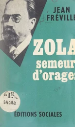 Zola, semeur d'orages