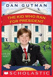 The Kid Who Ran for President