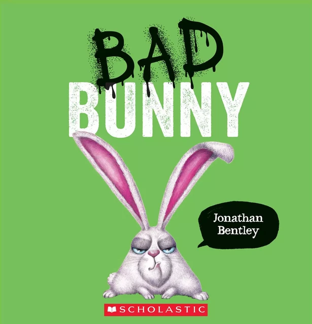 Bad Bunny - Jonathan Bentley - Scholastic Inc.