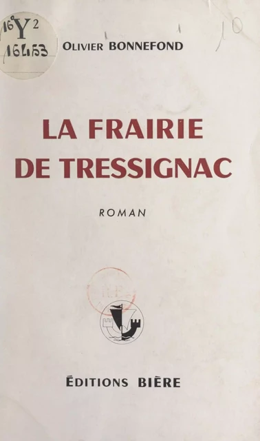 La frairie de Tressignac - Olivier Bonnefond - FeniXX réédition numérique