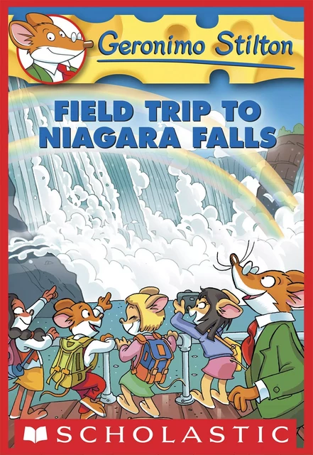 Field Trip to Niagara Falls (Geronimo Stilton #24) - Geronimo Stilton - Scholastic Inc.