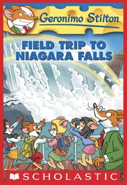 Field Trip to Niagara Falls (Geronimo Stilton #24)