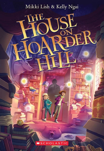 The House on Hoarder Hill - Mikki Lish, Kelly Ngai - Scholastic Inc.