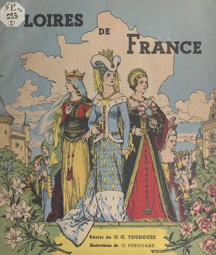 Gloires de France (2). Reines de France - Georges Gustave Toudouze - FeniXX réédition numérique