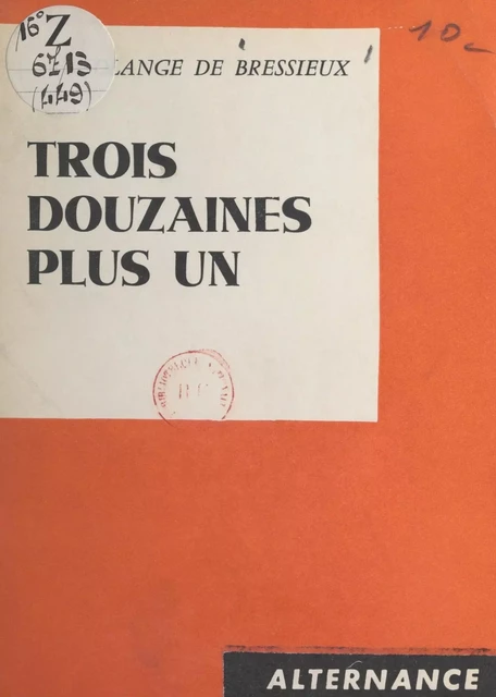 Trois douzaines plus un - Solange de Bressieux - FeniXX réédition numérique