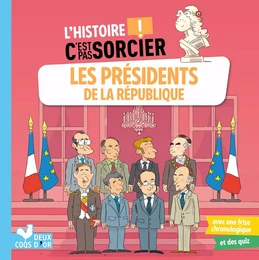 L'histoire C'est pas sorcier - Les présidents de la République