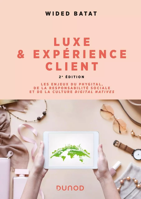 Luxe et expérience client - 2e éd. - Wided BATAT - Dunod