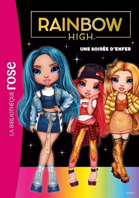 Rainbow High 02 - Une soirée d'enfer -  MGA Entertainment - Hachette Jeunesse