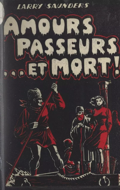 Amours... passeurs... et mort ! - Larry Saunders - FeniXX réédition numérique