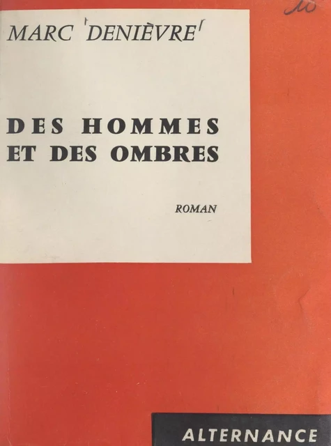 Des hommes et des ombres - Marc Denièvre - FeniXX réédition numérique