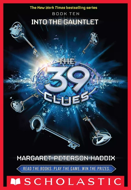 Into the Gauntlet (The 39 Clues, Book 10) - Margaret Peterson Haddix - Scholastic Inc.