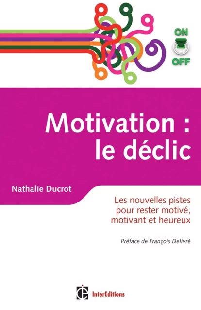 Motivation on/off : le déclic - Nathalie Ducrot - InterEditions