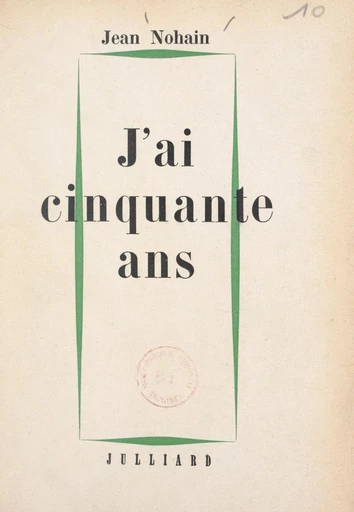 J'ai cinquante ans - Jean Nohain - FeniXX réédition numérique