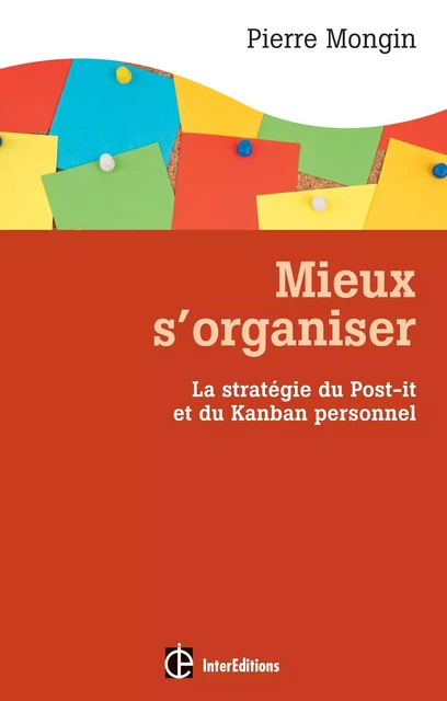 Mieux s'organiser - Pierre Mongin - InterEditions