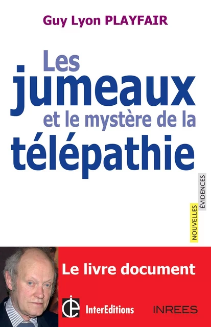 Les jumeaux et le mystère de la télépathie - Guy Lyon Playfair - InterEditions