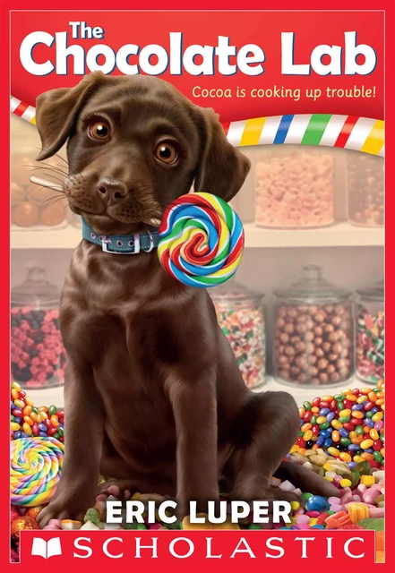 The Chocolate Lab (The Chocolate Lab #1) - Eric Luper - Scholastic Inc.