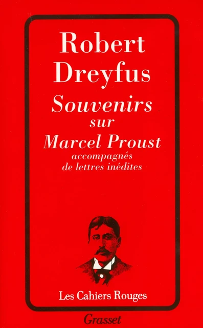 Souvenirs sur Marcel Proust - Robert Dreyfus - Grasset