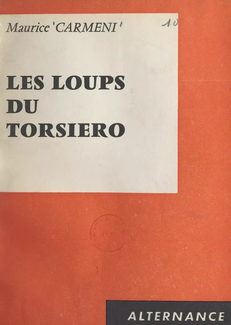 Les loups du Torsiero - Maurice Carmeni - FeniXX réédition numérique