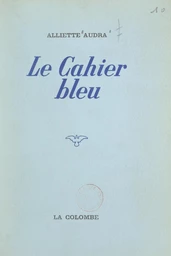 Le cahier bleu