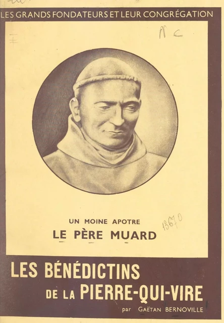 Un moine apôtre : le Père Muard - Gaëtan Bernoville - FeniXX réédition numérique