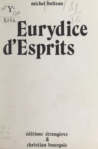 Eurydice d'esprits - Michel Bulteau - FeniXX réédition numérique