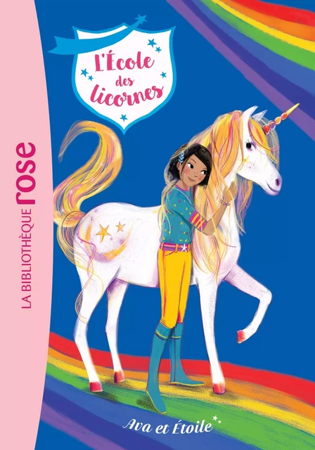 L'école des Licornes 03 - Ava et Etoile - Julie Sykes - Hachette Jeunesse