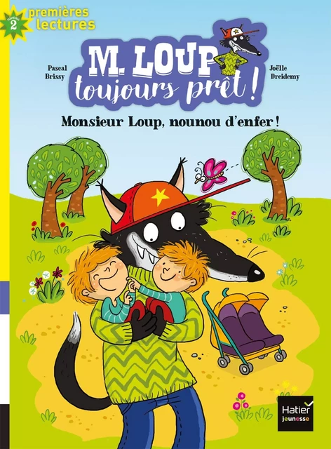 M. Loup toujours prêt - Nounou d'enfer CP/CE1 6/7 ans - Pascal Brissy - Hatier Jeunesse