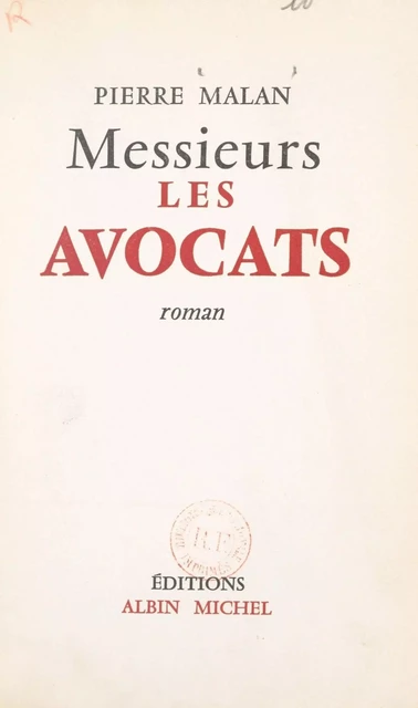 Messieurs les avocats - Pierre Malan - FeniXX réédition numérique