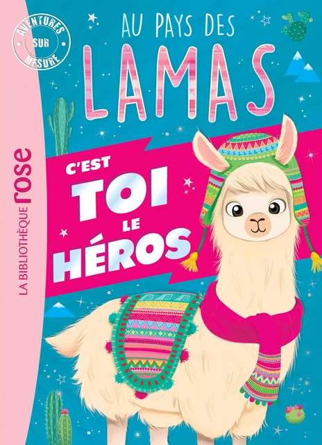 Lamas - Aventures sur mesure XXL - Fabienne Blanchut - Hachette Jeunesse