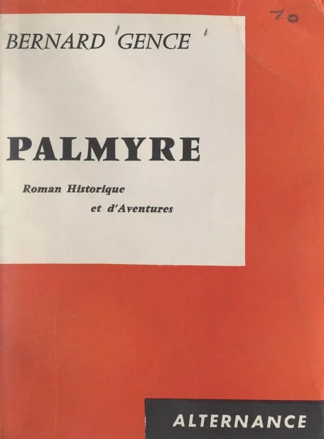 Palmyre - Bernard Gence - FeniXX réédition numérique