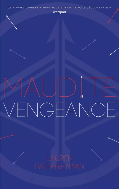 Maudit Cupidon - Tome 3 - Maudite Vengeance - Lauren Palphreyman - Hachette Romans