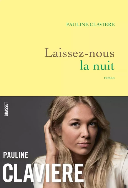 Laissez-nous la nuit - Pauline Clavière - Grasset