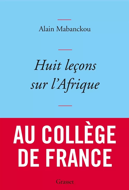 Huit leçons sur l'Afrique - Alain Mabanckou - Grasset