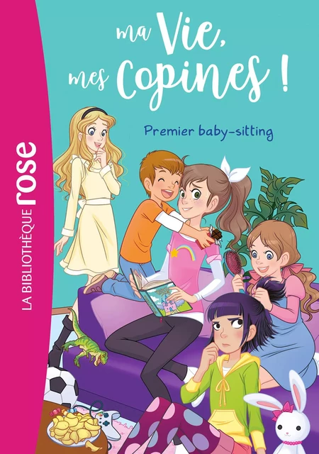 Ma vie, mes copines 17 - Premier baby-sitting - Hachette Livre - Hachette Jeunesse