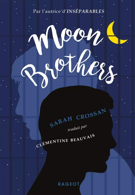 Moon brothers - Sarah Crossan - Rageot Editeur