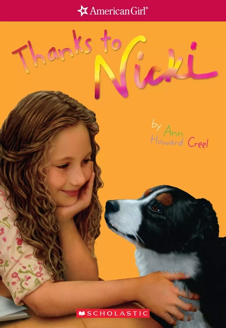 Thanks to Nicki (American Girl: Girl of the Year 2007, Book 2) - Ann Howard Creel - Scholastic USnada Ltd